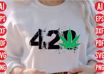 420 Design, 420 SVG design, weed svg bundle design, weed tshirt design bundle,weed svg bundle quotes,weed svg bundle, marijuana svg bundle, cannabis svg,weed svg, stoner svg bundle, weed smokings svg,