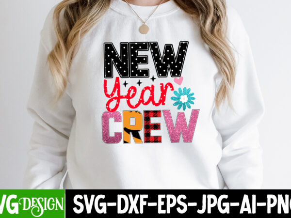 Newyear crew sublimation design , happy new year 2023 sublimation png , happy new year 2023,new year svg cut file, new year svg bundle, new year sublimation design bundle,happy new