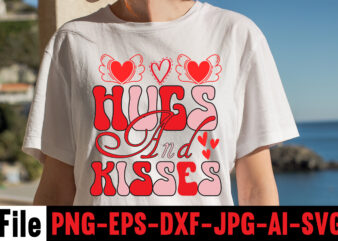 Hugs And Kisses T-shirt Design,Valentines Day SVG files for Cricut – Valentine Svg Bundle – DXF PNG Instant Digital Download – Conversation Hearts svg,Valentine’s Svg Bundle,Valentine’s Day Svg,Be My Valentine