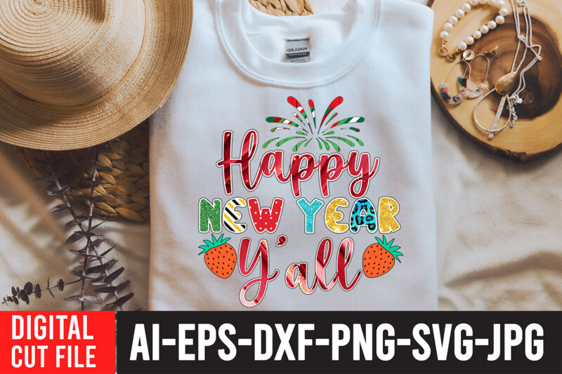 Happy New Year y'all Sublimation PNG , Happy New Year 2023 Sublimation PNG , Happy New Year 2023,New Year SVG Cut File, New Year SVG Bundle, New Year Sublimation Design