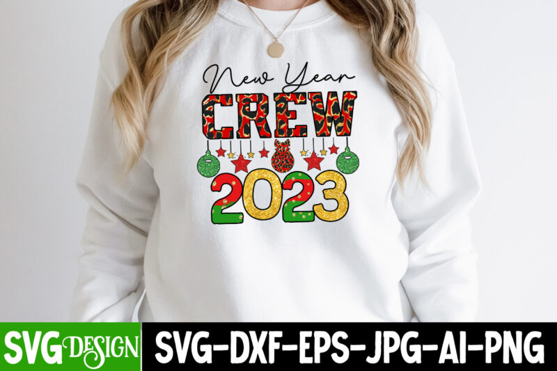 New Year Crew 2023 T-Shirt Design PNG , Happy New Year 2023 Sublimation PNG , Happy New Year 2023,New Year SVG Cut File, New Year SVG Bundle, New Year Sublimation