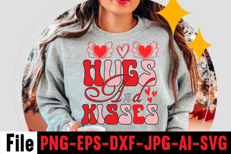 Hugs And Kisses T-shirt Design,Valentines Day SVG files for Cricut - Valentine Svg Bundle - DXF PNG Instant Digital Download - Conversation Hearts svg,Valentine's Svg Bundle,Valentine's Day Svg,Be My Valentine