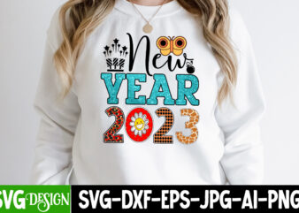 New Year 2023 Sublimation T-Shirt Design , New Year 2023 Sublimation Design pNG , New Year Sublimation Design Bundle,Happy new year sublimation Design,New Year sublimation Bundle,New year bundle, 2023 png,