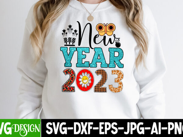 New year 2023 sublimation t-shirt design , new year 2023 sublimation design png , new year sublimation design bundle,happy new year sublimation design,new year sublimation bundle,new year bundle, 2023 png,