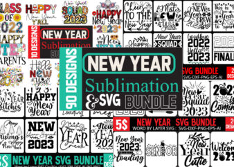 New Year SVG Bundle , Happy New Year 2023 SVG Bundle ,New Year Sublimation Bundle , New Year Sublimation T-Shirt Bundle , Hello New Year Sublimation T-Shirt Design . Hello