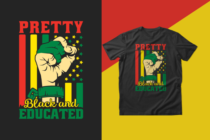 Pretty black and educated black history month t shirt design