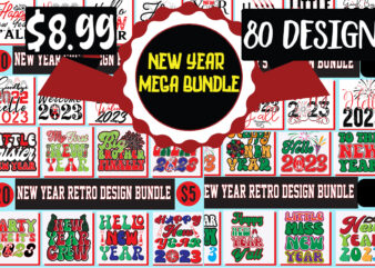 New year SVG design mega bundle , new year retro design mega bundle, 80 design bundle, new year 80 design, New Year’s 2023 Png, New Year Same Hot Mess Png,
