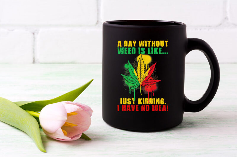 A Day Without Weed Is Like Marijuana Lover Funny Weed Smoker NL