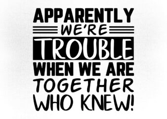 We’re Trouble When We Are Together Kayaking Flamingo T-Shirt SVG editable vetor t-shirt design printable files