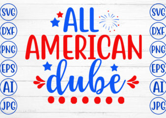 All American Dube SVG t shirt vector