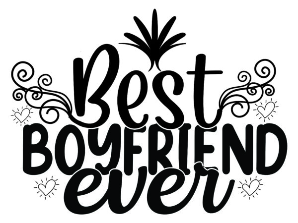 Best boyfriend ever ,valentine ,valentine svg,valentine t-shirt,valentine svg design, kids valentine svg bundle, valentine’s day svg, love svg, heart svg, be mine svg, my first valentine’s day,anti valentine png bundle,