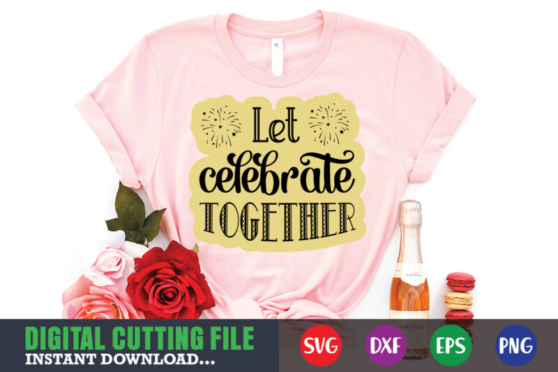 Let celebrate together SVG