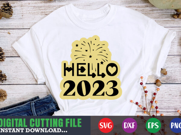 Hello 2023 svg t-shirt