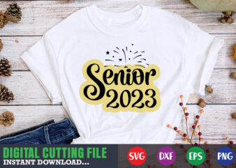 Senior 2023 SVG t shirt template vector