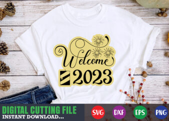 Welcome 2023 SVG t shirt design for sale