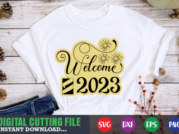 Welcome 2023 svg t shirt design for sale Welcome 2023 svg t shirt design for sale