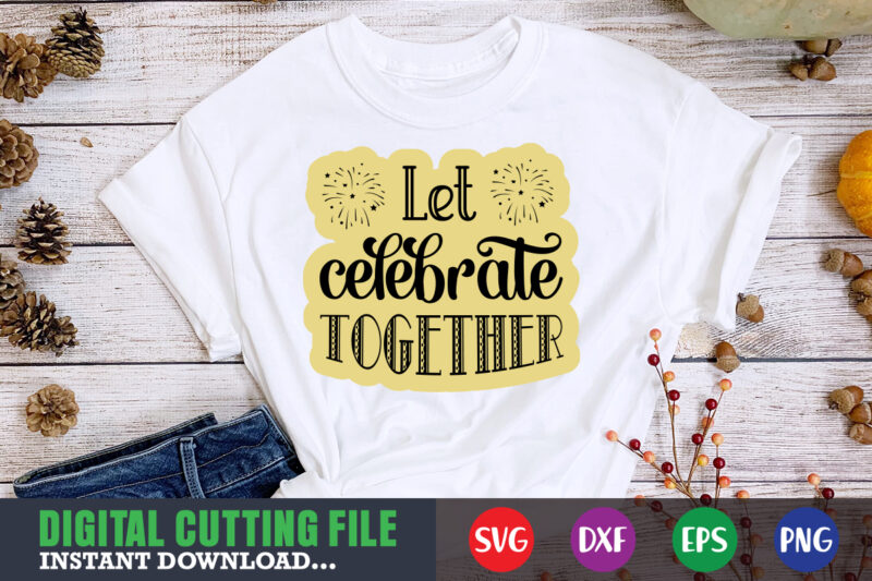 Let celebrate together SVG