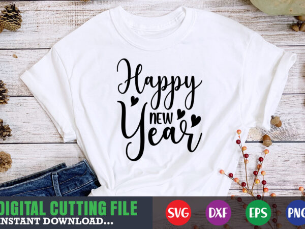 Happy new year svg graphic t shirt