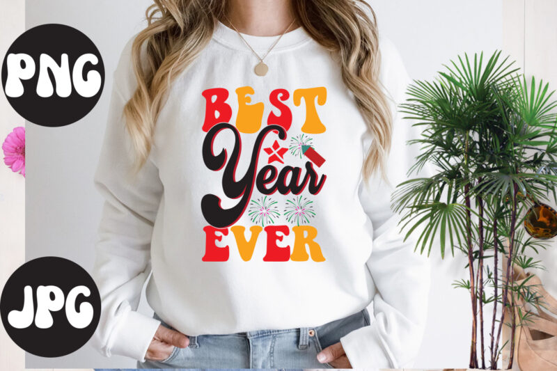 Best Year Ever Retro design, Best Year Ever SVG cut file, Best Year Ever SVG design, New Year's 2023 Png, New Year Same Hot Mess Png, New Year's Sublimation Design,