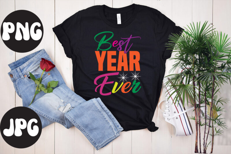 Best Year Ever Retro design, Best Year Ever SVG cut file, Best Year Ever SVG design, New Year's 2023 Png, New Year Same Hot Mess Png, New Year's Sublimation Design,