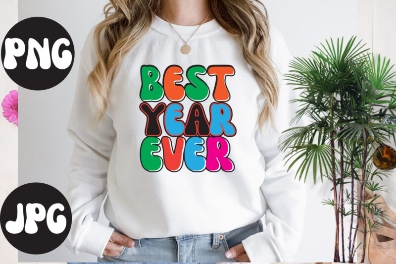 Best Year Ever Retro design, Best Year Ever SVG cut file, Best Year Ever SVG design, New Year's 2023 Png, New Year Same Hot Mess Png, New Year's Sublimation Design,