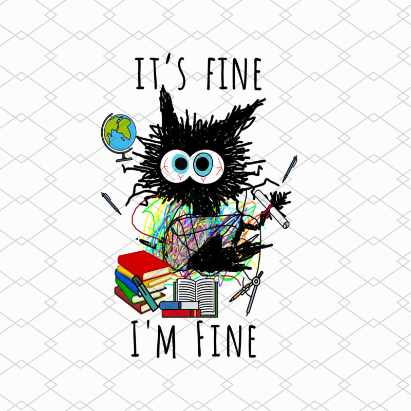 Black Cat I_m Fine Everything Is Fine Teacher Png, Cat Lover, Teacher Gift, Holiday Gift, Cat Lover Gift, Birthday Gift PNG File TL