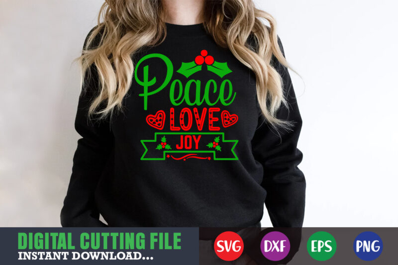 Peace love joy svg, print template, christmas naughty svg, christmas svg, christmas t-shirt, christmas svg shirt print template, svg, merry christmas svg, christmas vector, christmas sublimation design, christmas cut file