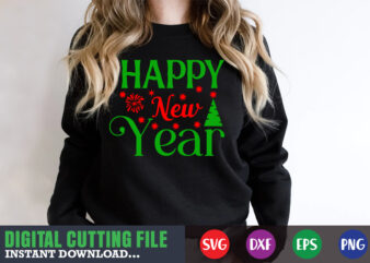 Happy new year svg, print template, christmas naughty svg, christmas svg, christmas t-shirt, christmas svg shirt print template, svg, merry christmas svg, christmas vector, christmas sublimation design, christmas cut file