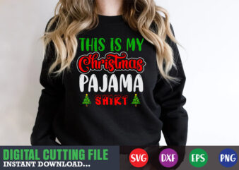 this is christmas pajama shirt svg, print template, christmas naughty svg, christmas svg, christmas t-shirt, christmas svg shirt print template, svg, merry christmas svg, christmas vector, christmas sublimation design, christmas cut file