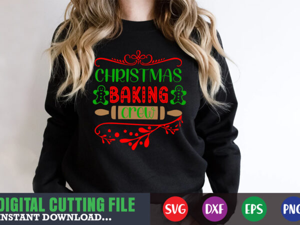 Christmas baking crew svg, print template, christmas naughty svg, christmas svg, christmas t-shirt, christmas svg shirt print template, svg, merry christmas svg, christmas vector, christmas sublimation design, christmas cut file