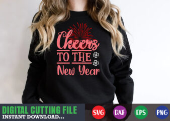 Cheers to the new year SVG t shirt vector file