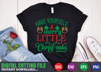 Have yourself a merry little christmas shirt , christmas naughty svg, christmas svg, christmas t-shirt, christmas svg shirt print template, svg, merry christmas svg, christmas vector, christmas sublimation design, christmas cut file