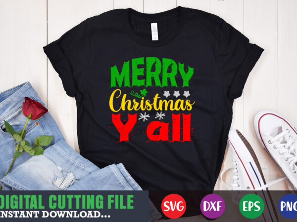 Merry christmas y’ll svg, print template, christmas naughty svg, christmas svg, christmas t-shirt, christmas svg shirt print template, svg, merry christmas svg, christmas vector, christmas sublimation design, christmas cut file Merry christmas y’ll svg, print template, christmas naughty svg, christmas svg, christmas t-shirt, christmas svg shirt print template, svg, merry christmas svg, christmas vector, christmas sublimation design, christmas cut file
