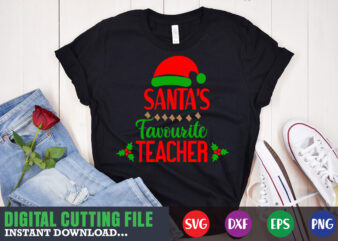 Santa favourite teacher svg, print template, christmas naughty svg, christmas svg, christmas t-shirt, christmas svg shirt print template, svg, merry christmas svg, christmas vector, christmas sublimation design, christmas cut file