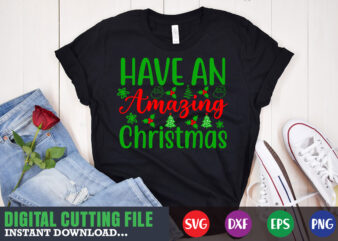 Have an amaging christmas svg, print template, christmas naughty svg, christmas svg, christmas t-shirt, christmas svg shirt print template, svg, merry christmas svg, christmas vector, christmas sublimation design, christmas cut