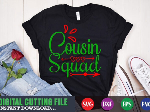 Cousin squad svg, print template, christmas naughty svg, christmas svg, christmas t-shirt, christmas svg shirt print template, svg, merry christmas svg, christmas vector, christmas sublimation design, christmas cut file