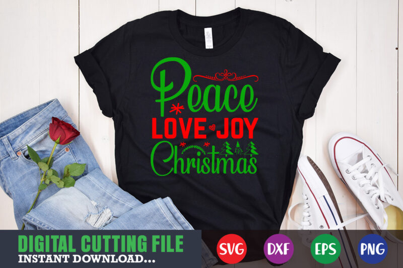 peace love joy and christmas svg, print template, christmas naughty svg, christmas svg, christmas t-shirt, christmas svg shirt print template, svg, merry christmas svg, christmas vector, christmas sublimation design, christmas