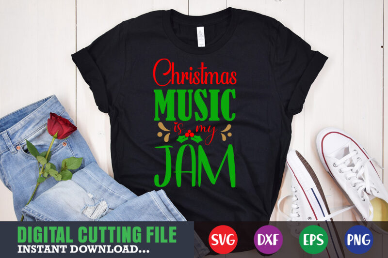 christmas music is my jam svg, print template, christmas naughty svg, christmas svg, christmas t-shirt, christmas svg shirt print template, svg, merry christmas svg, christmas vector, christmas sublimation design, christmas