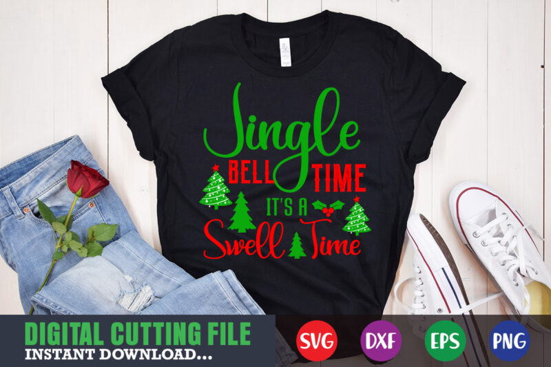 Jingle bell time it's swell time svg, print template, christmas naughty svg, christmas svg, christmas t-shirt, christmas svg shirt print template, svg, merry christmas svg, christmas vector, christmas sublimation design,