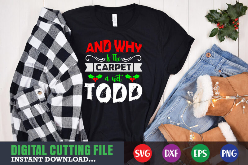 And why is the carpet a wet todo svg, print template, christmas naughty svg, christmas svg, christmas t-shirt, christmas svg shirt print template, svg, merry christmas svg, christmas vector, christmas