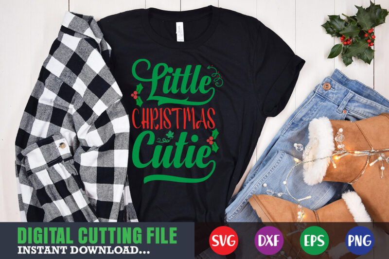 Little christmas cutie svg, print template, christmas naughty svg, christmas svg, christmas t-shirt, christmas svg shirt print template, svg, merry christmas svg, christmas vector, christmas sublimation design, christmas cut file