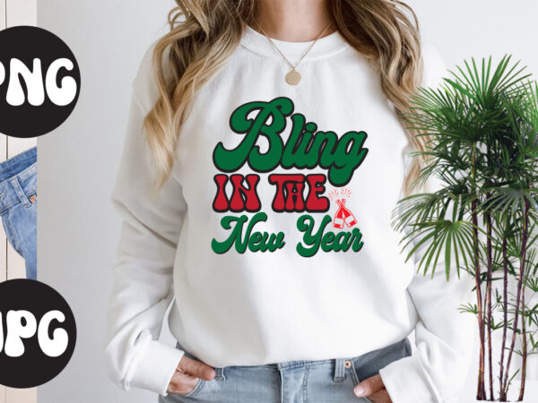 Bling in the new year retro design, bling in the new year svg design, new year’s 2023 png, new year same hot mess png, new year’s sublimation design, retro new