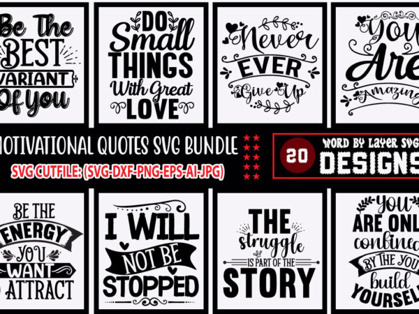 Motivational quotes svg bundle,motivational, self love, bundle, inspirational, inspirational quotes, inspirational quote, svg bundle, inspirational svg, motivational svg, motivational quotes, motivational quote, quote, png, office, for her, self love svg, t shirt designs for sale