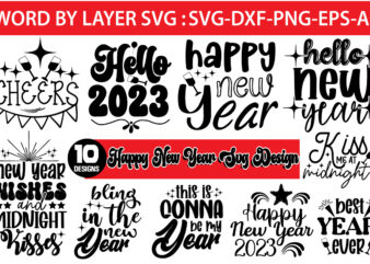 Happy New Year svg Design bundle ,New year ,Happy New year,2023,New Year Crew 2023, New Years Eve Shirts svg, New Year svg, New Years Eve svg, New Years Eve Party