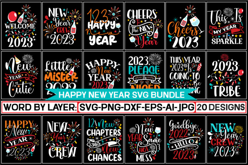 Happy New Year SVG Bundle NEW YEARS Svg Bundle, Happy New Years 2023 SVG, Print on Demand, New Year Png, Shirt, Svg Files For Circut, Sublimation Designs Downloads,New Year 2023