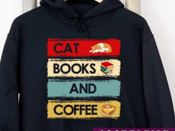 Cats books and coffee png file, books lover, cats lover, coffee lover, funny gift, holiday gift, birthday gift png file tc t shirt vector file