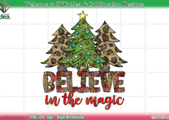 Believe in magic png sublimation design