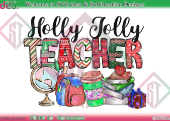 Holly Jolly Teacher Christmas Shirt PNG Sublimation Design