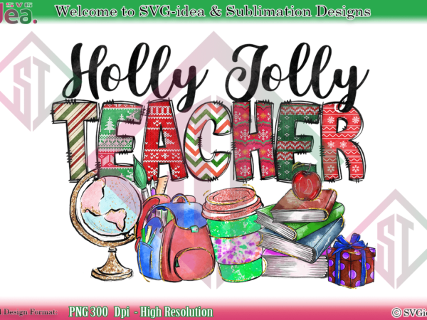 Holly jolly teacher christmas shirt png sublimation design