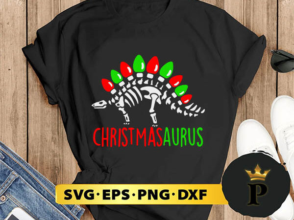 Christmasaurus svg, merry christmas svg, xmas svg digital download t shirt vector file